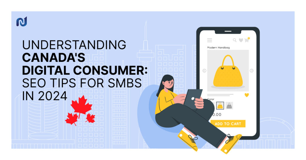 SEO Strategies For Canadian Digital Consumers In 2024   Understanding Canadas Digital Consumer SEO Tips For SMBs In 2024 01 1 1024x536 